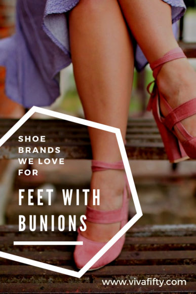 7 Comfy shoe brands we like for feet with painful bunions– Viva Fifty!