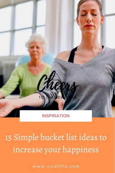 15 Simple bucket list ideas to increase your happiness– Viva Fifty!